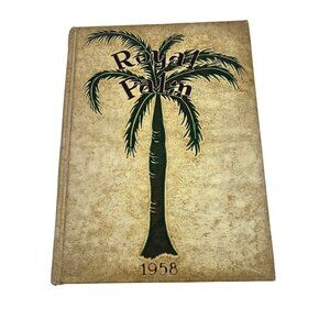 1958 Royal Palm Yearbook Palm Beach High School West Palm Beach Florida Vintage